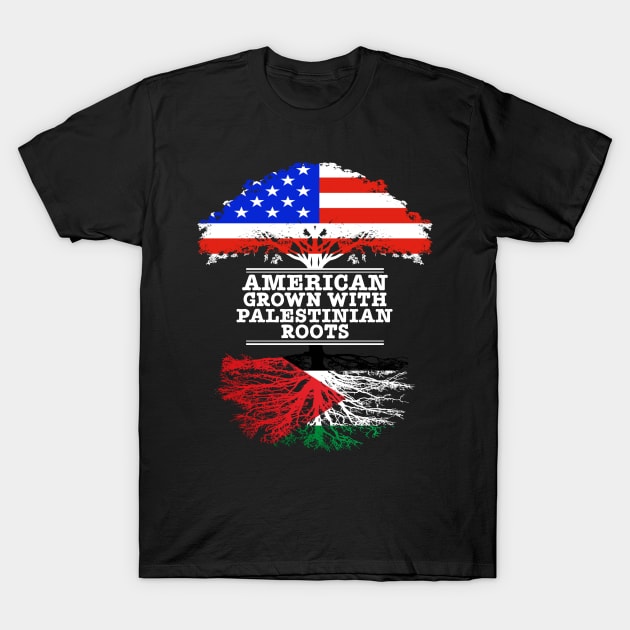 American Grown With Palestinian Roots - Gift for Palestinian With Roots From Palestine T-Shirt by Country Flags